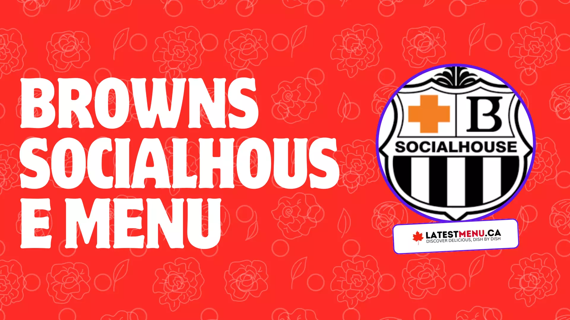 Browns Socialhouse Menu & Prices in Canada - May 2024