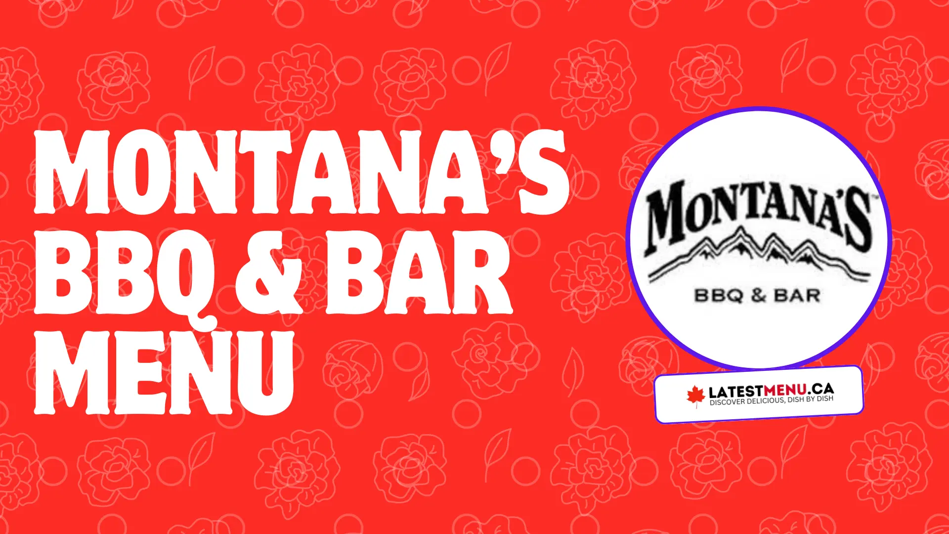 Montana’s BBQ & Bar Menu & Prices In Canada - December 2024